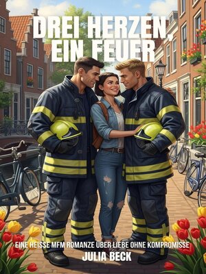 cover image of Drei Herzen, ein Feuer